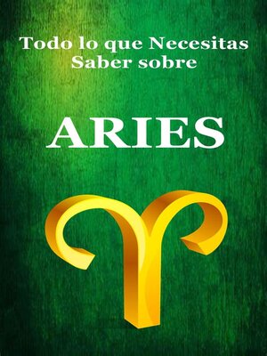 cover image of Todo lo que Necesitas Saber sobre Aries